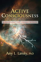 Active Consciousness, by Amy L. Lansky