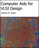 Computer Aids for VLSI Design, by Steven M. Rubin